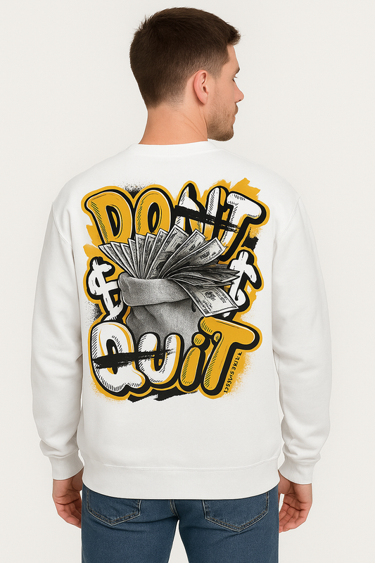 Money Mindset “Don’t Quit” Sweatshirt