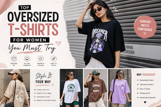 Top Oversized T-Shirts for Women You Must Try