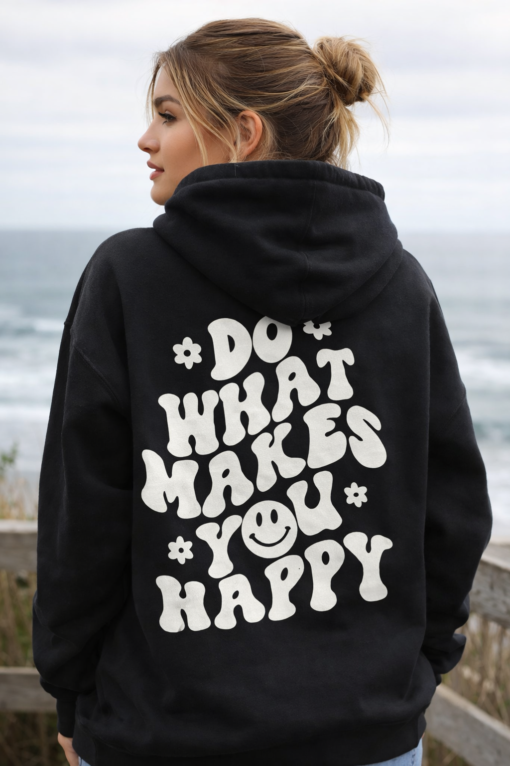 “Do What Makes You Happy” Hoodie