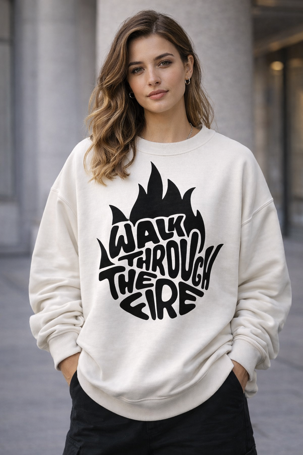 Walk Through the Fire – Statement Sweatshirt