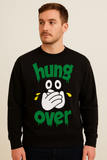 Hungover Sweatshirt